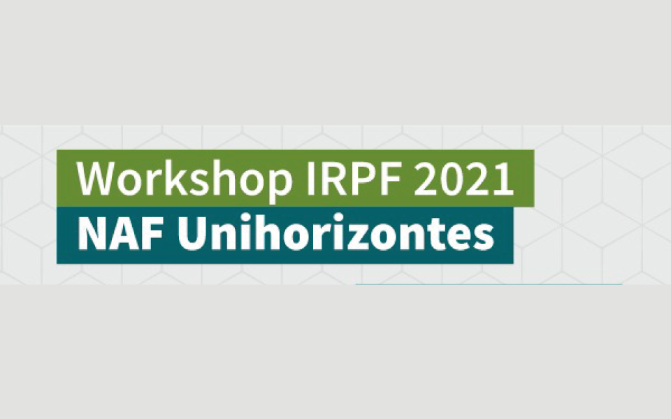 NAF Unihorizontes realiza Workshop de Imposto de Renda 2021